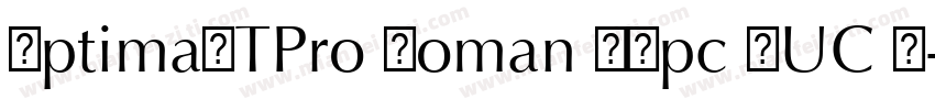 OptimaLTPro Roman GBpc EUC H字体转换